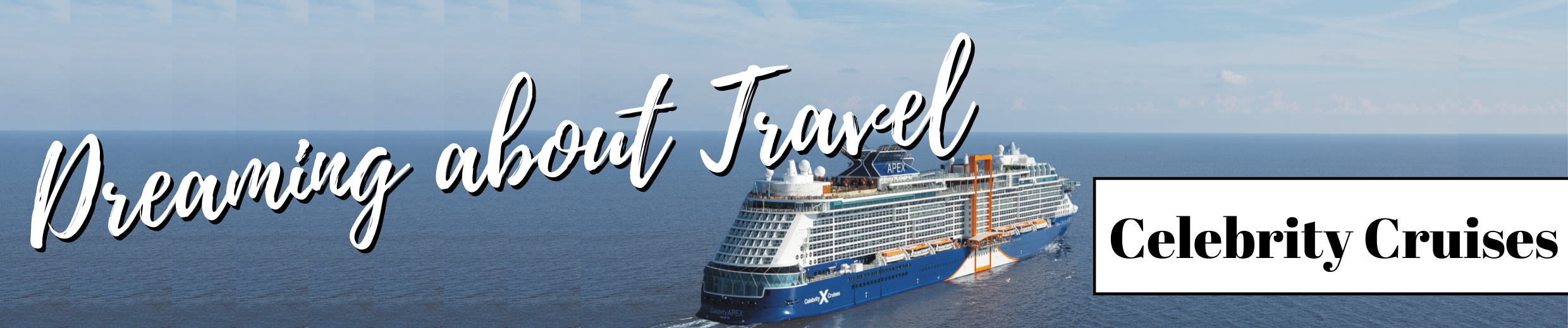 dreaming about travel with celebrity cruises
