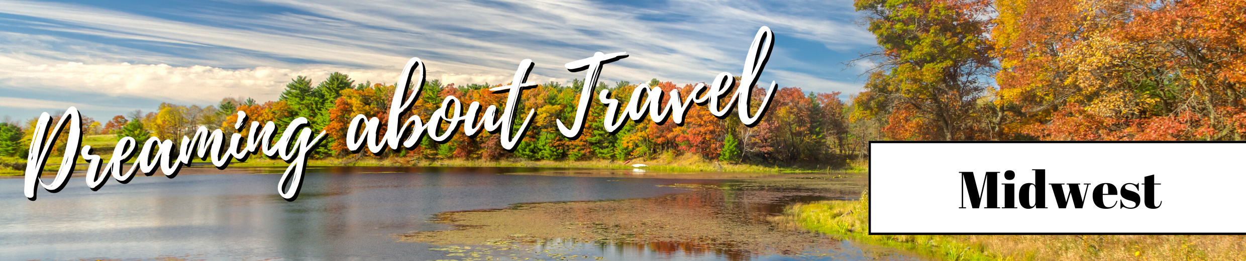 Dreaming About Travel: Midwest