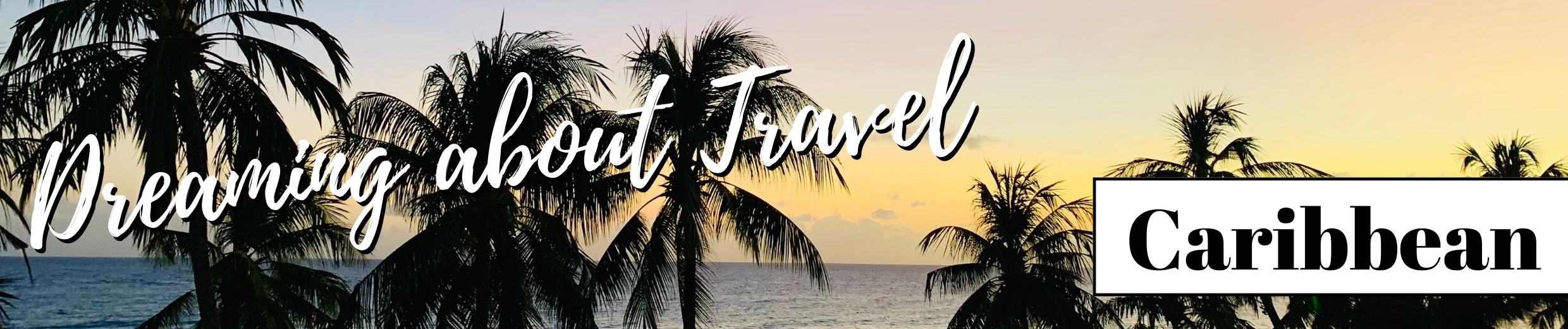 Dreaming about Travel in the Caribbean