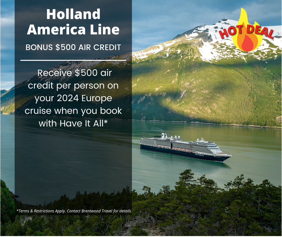Holland America Line Time of Your Life Cruise Offer: Book select 2023-24 Holland America Line cruises and receive a free balcony upgrade, up to 30% off cruise fares, our best amenities - Beverage Package, Wi-Fi, Shore Excursions, Specialty Dining - and more*